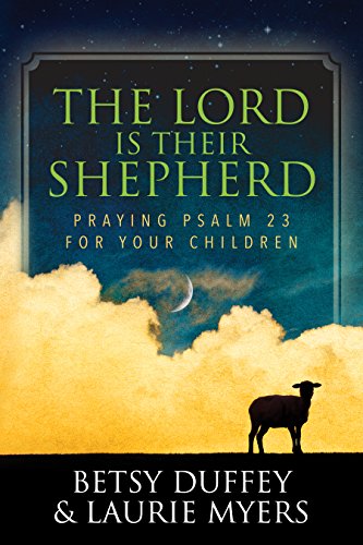 The Lord is Their Shepherd: Praying Psalm 23 for Your Children - Image 3