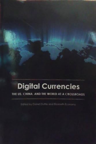 DIGITAL CURRENCIES: The US, China, and the World at a Crossroads